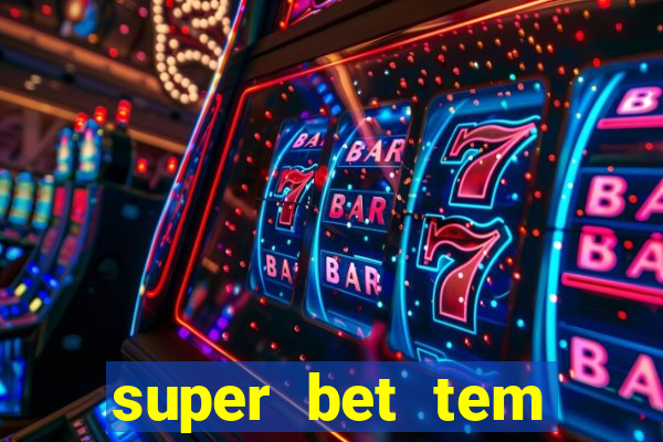 super bet tem pagamento antecipado